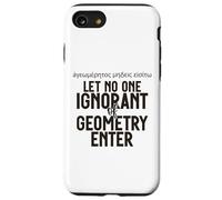 Grec Let No One Ignorant of Geometry Enter for Men Women. Coque pour iPhone SE (2020) / 7/8