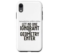 Grec Let No One Ignorant of Geometry Enter for Men Women. Coque pour iPhone XR