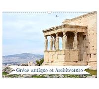 Grèce antique et Architecture (Calendrier mural 2026 DIN A3 horizontal), CALVENDO calendrier mensuel