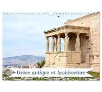 Grèce antique et Architecture (Calendrier mural 2027 DIN A4 vertical), CALVENDO calendrier mensuel: Détails architecturaux des structures grecques antiques