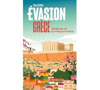 Collectif – Grèce Guide Evasion – Athènes et le Péloponnèse – Broché