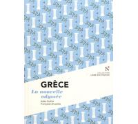 Grèce - La Nouvelle Odyssée