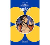 Grèce : le petit guide des usages et coutumes