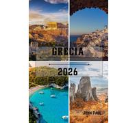 Grecia Guía de viaje 2026: Explora Atenas, las islas griegas, maravillas antiguas, playas hermosas, joyas ocultas, cultura local e itinerarios sencillos por toda la República Helénica.