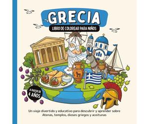 Grecia - Libro de colorear para niños a partir de 4 años: Un viaje divertido y educativo para descubrir y aprender sobre Atenas, templos, dioses griegos y aceitunas