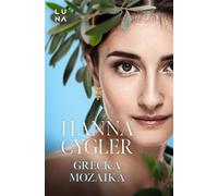 Grecka mozaika - Hanna Cygler (Littérature - Prose en polonais)