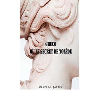 Greco ou le secret de Tolède