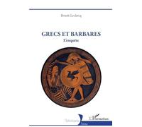 Grecs et Barbares: L'enquête