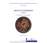 Grecs et barbares: L'enquête Nouvelle édition revue et augmentée
