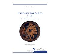 Benoît Leclercq – Grecs et barbares : L'enquête – Nouvelle édition revue et augmentée – Broché