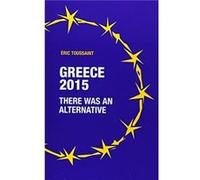 Greece 2015: There was an alternative