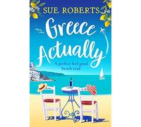 Greece Actually: A perfect feel-good beach read