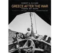 Robert A. McCabe – Greece After the War – en anglais