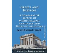 Greece and Babylon A comparative sketch of Mesopotamian, Anatolian and Hellenic religions