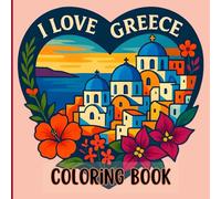 Greece Coloring Book - Easy & Relaxing Floral-Inspired Landmarks, Islands & Travel Scenes for Greece Lovers