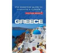 Greece - Culture Smart!: The Essential Guide to Customs & Culture