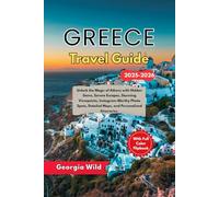 Greece Travel guide 2025-2026: Unlock the Magic of Athens with Hidden Gems, Serene Escapes, Stunning Viewpoints, Instagram-Worthy Photo Spots, Detailed Maps, and Personalized Itineraries.