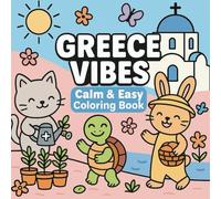 Greece Vibes: Calm & Easy Coloring Book for Teens and Adults, Super Cute Designs of Greek Islands for Relaxation