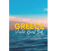 Greece Visitor Guest Book: Mediterranean Vacation Rental Logbook, Travel Diary & Memory Journal for Guests to Sign-In and Record Memories of Their ... Hostel, Bed and Breakfast, Guesthouse, Villa