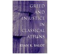 Greed And Injustice In Classical Athens