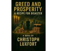 Greed and Prosperity a Recipe for Disaster