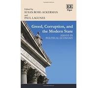 Greed, Corruption, and the Modern State: Essays in Political Economy - [Livre en VO] Susan Rose - Ackerman, Paul Lagunes (Auteur)