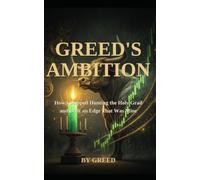 Greed's Ambition: How I Stopped Hunting the Holy Grail and Built an Edge That Was Mine