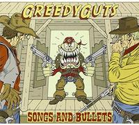 Greedy Guts - Songs and Bullets [Import]