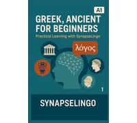 Gr ncient for Beginners: Practical Learning with SynapseLingo