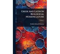 Greek And Latin In Biological Nomenclature