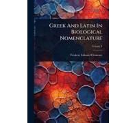 Greek And Latin In Biological Nomenclature