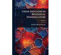 Greek And Latin In Biological Nomenclature