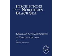 Greek And Latin Inscriptions Of Tyras And Vicinity