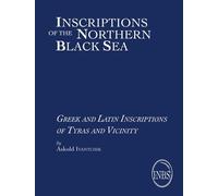 Greek and Latin Inscriptions of Tyras and Vicinity - Askold Ivantchik - Ausonius Eds - broché - Essai