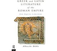 Greek and Latin Literature of the Roman Empire by Albrecht Dihle Albrecht Dihle (Auteur)