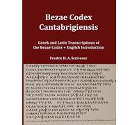 Greek and Latin Transcript of Bezae Codex [Beza Codex, Codex Bezae, Codex Beza]: Includes English Introduction