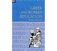 Greek and Roman Education, Inside the Ancient World Series Reginald H. Barrow (Auteur)