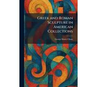 Gr nd Roman Sculpture in American Collections