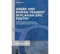 Gr nd Roman Tragedy in Flavian Epic Poetry