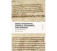 Greek Apocryphal Gospels, Fragments, And Agrapha