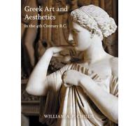 Greek Art And Aesthetics In The Fourth Century B.C.