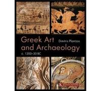 Greek Art and Archaeology c. 120030 BC by Dimitris Plantzos Dimitris Plantzos (Auteur)