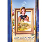 Gr ooking For All: Authentic Gr ookbook with Easy Traditional Recipes, Mediterranean Baking Secrets, and Taverna-Style Dishes for the Home Kitchen