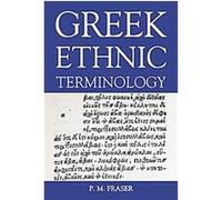 Greek Ethnic Terminology, LEXICON OF GREEK PERSONAL NAMES P.M. Fraser (Auteur)