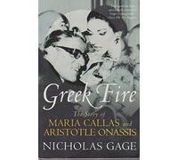 Greek Fire: The Story of Maria Callas and Arist