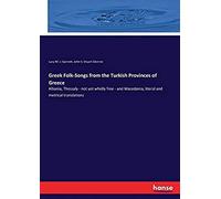 Greek Folk-Songs From The Turkish Provinces Of Greece