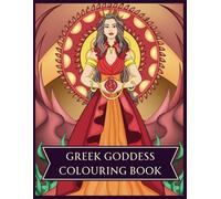 Gr oddess Colouring Book: Colour & Connect with Mythology