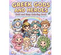 Gr ods and Heroes, Bold and Easy Coloring Book for Kids 4-8, Cute Chibi Zeus, Hera, Athena, Aphrodite, Poseidon and Mire, Simple Big Design fir ... Coloring Pages with 48 Adorable Characters