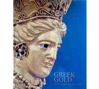 Greek Gold in the Hermitage Collection by Yuri Kalashnik Yuri Kalashnik (Auteur)