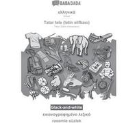 Greek in greek script Tatar latin characters in latin script visual dictionary BWBABADADA Greek in greek script Tatar latin characters in latin script vis Babadada GmbHBabadada GmbH (Auteur)